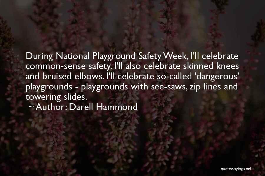 Playgrounds Quotes By Darell Hammond