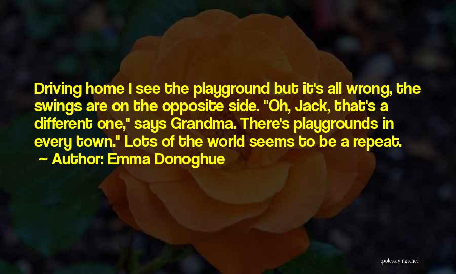 Playgrounds Quotes By Emma Donoghue