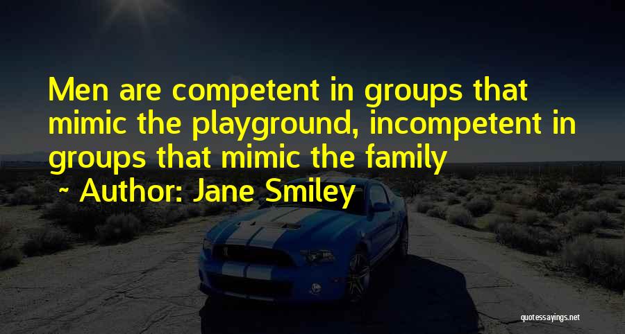 Playgrounds Quotes By Jane Smiley