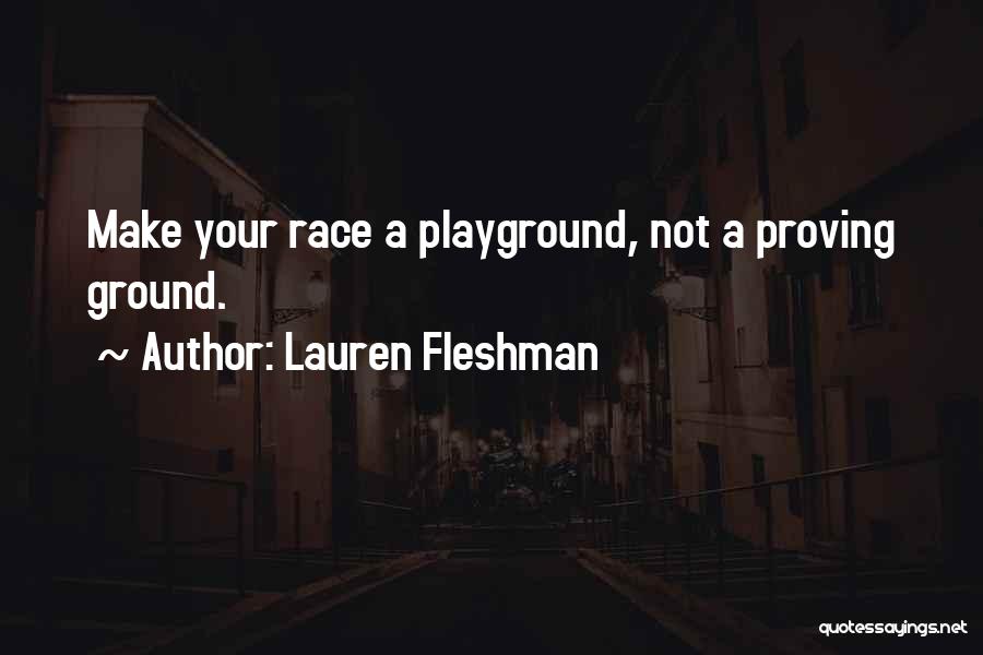 Playgrounds Quotes By Lauren Fleshman