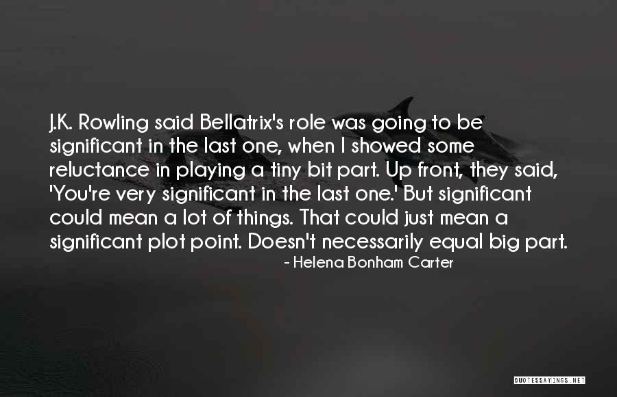 Playing A Role Quotes By Helena Bonham Carter