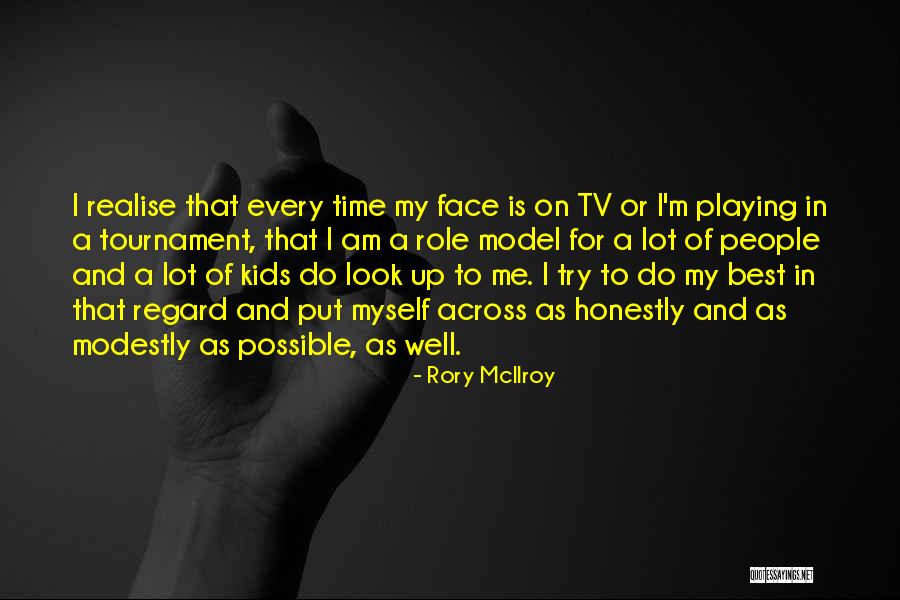 Playing A Role Quotes By Rory McIlroy