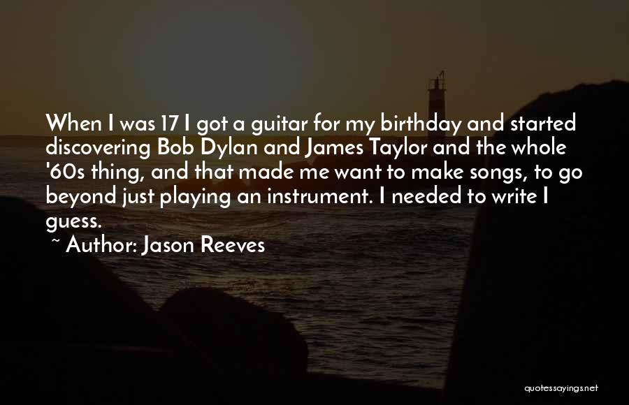 Playing An Instrument Quotes By Jason Reeves