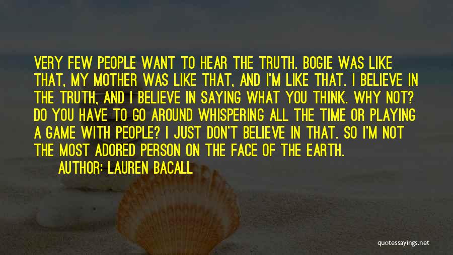 Playing Around Quotes By Lauren Bacall