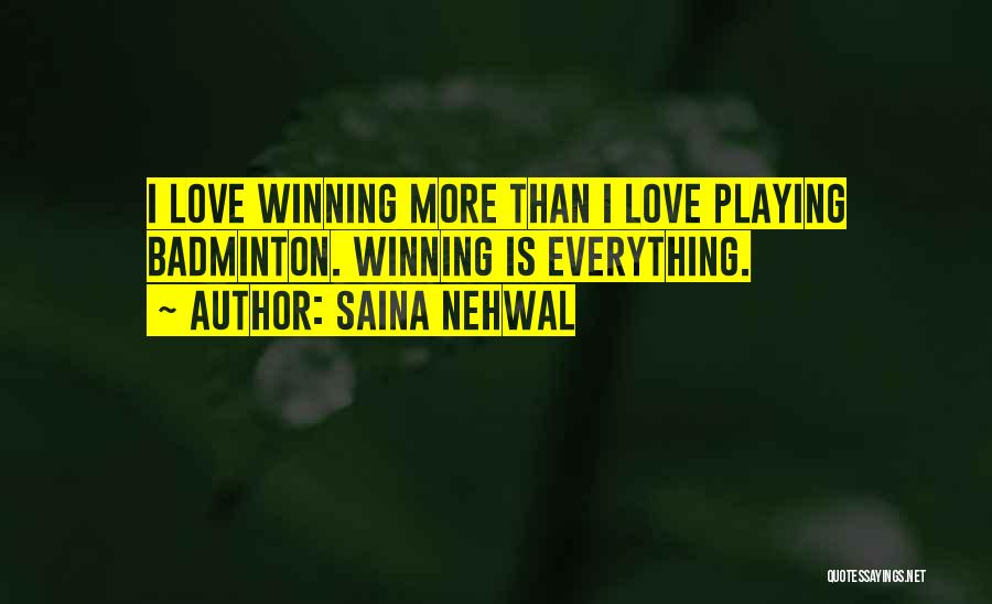 Playing Badminton Quotes By Saina Nehwal