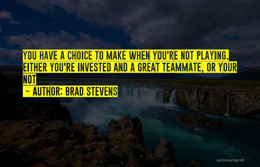 Playing Basketball Quotes By Brad Stevens