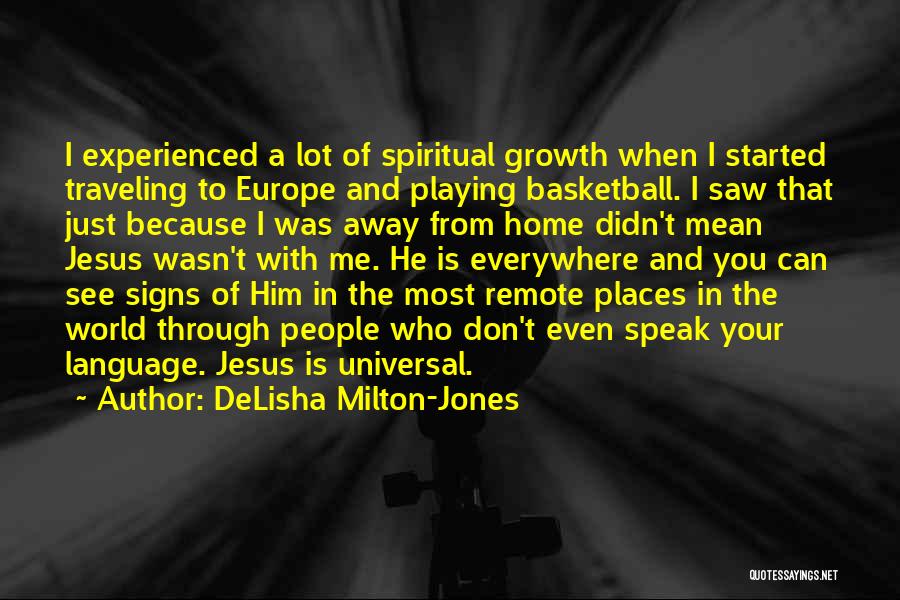 Playing Basketball Quotes By DeLisha Milton-Jones