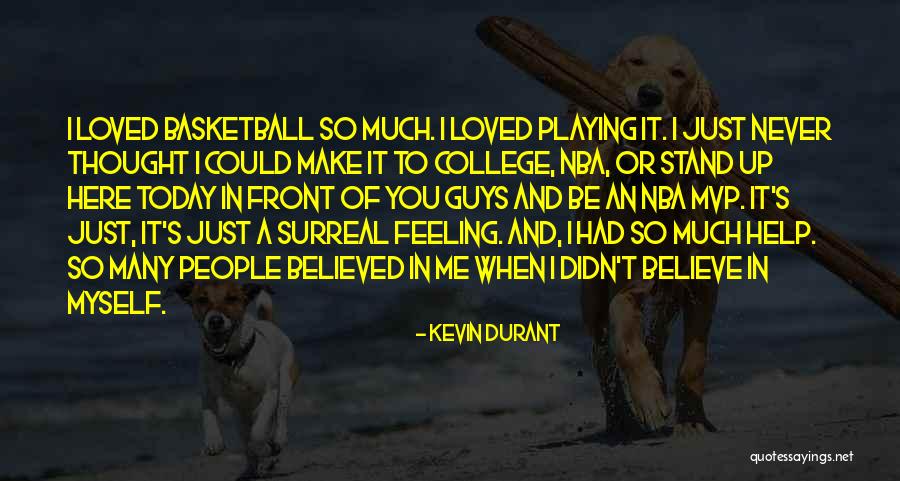 Playing Basketball Quotes By Kevin Durant