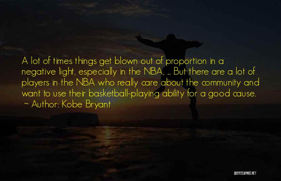 Playing Basketball Quotes By Kobe Bryant