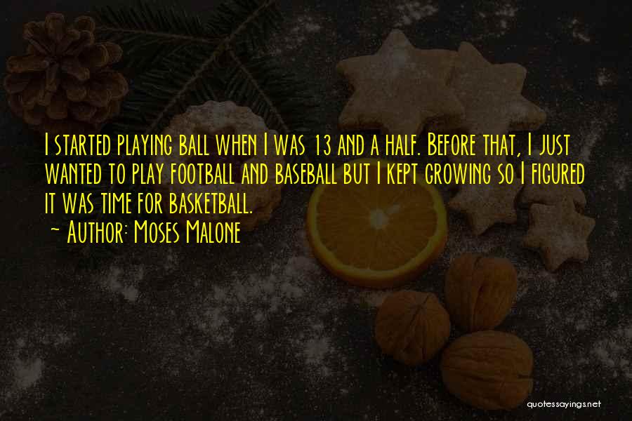 Playing Basketball Quotes By Moses Malone