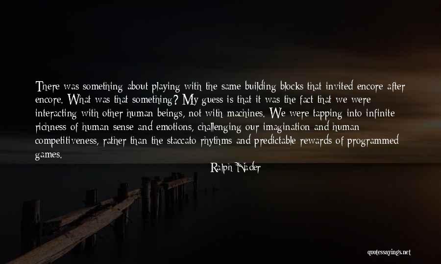 Playing Blocks Quotes By Ralph Nader Playing Blocks Quotes By Ralph Nader