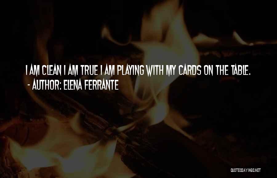 Playing Cards Quotes By Elena Ferrante