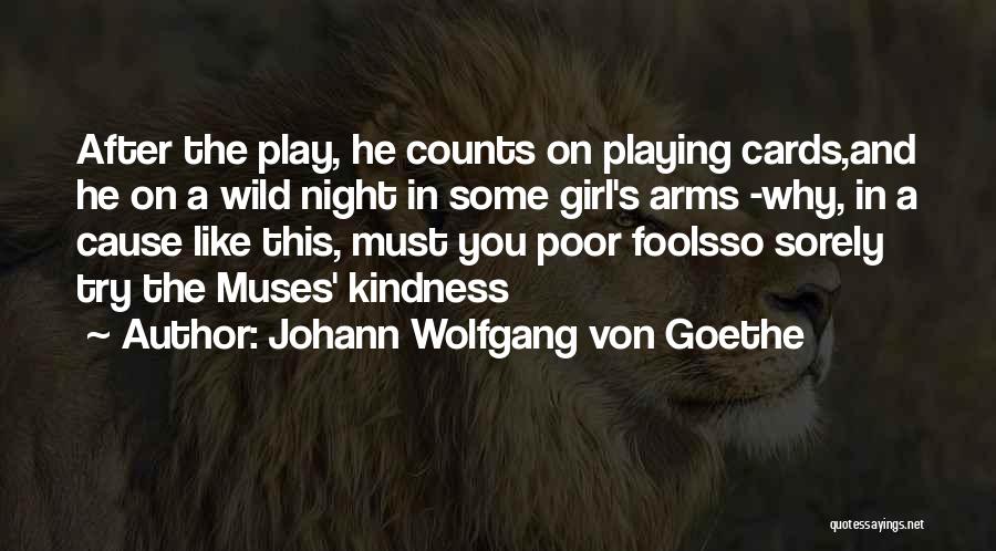 Playing Cards Quotes By Johann Wolfgang Von Goethe