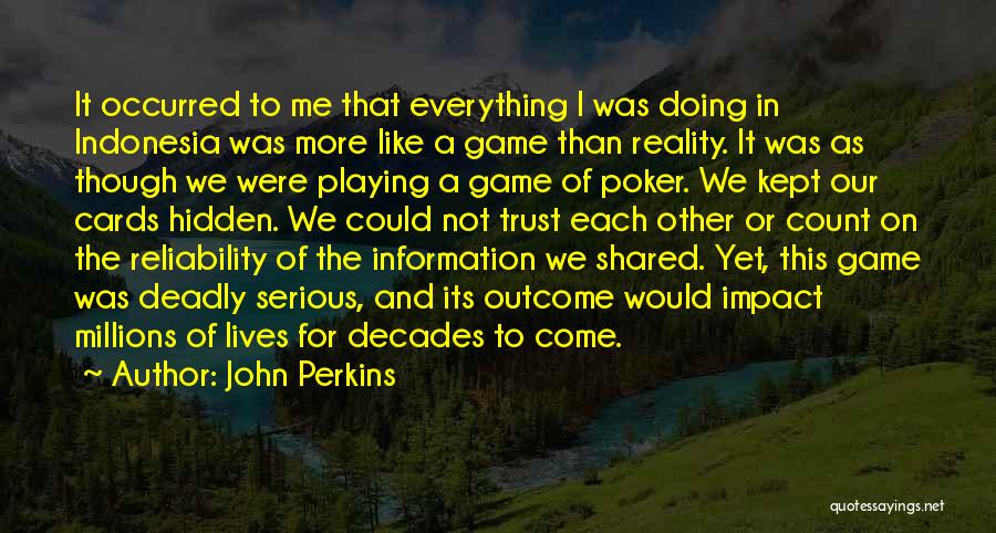 Playing Cards Quotes By John Perkins