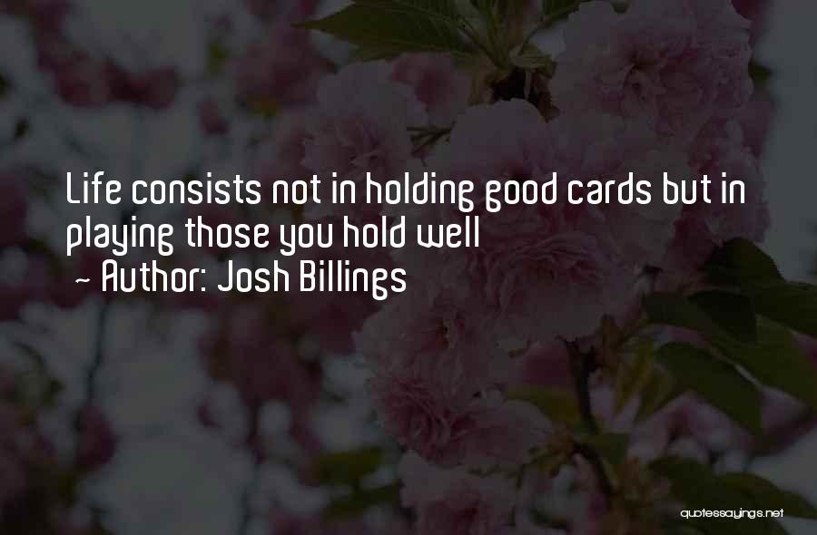 Playing Cards Quotes By Josh Billings