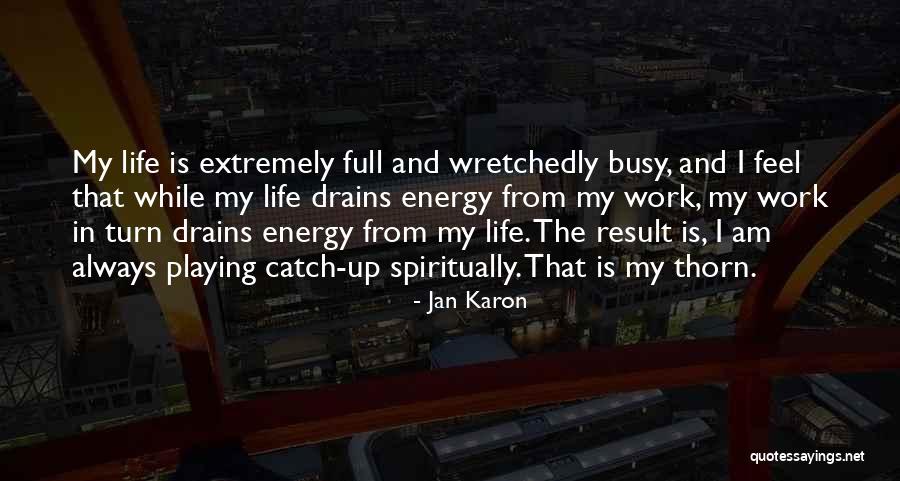 Playing Catch Quotes By Jan Karon Playing Catch Quotes By Jan Karon
