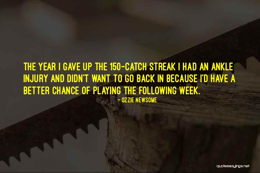 Playing Catch Quotes By Ozzie Newsome Playing Catch Quotes By Ozzie Newsome