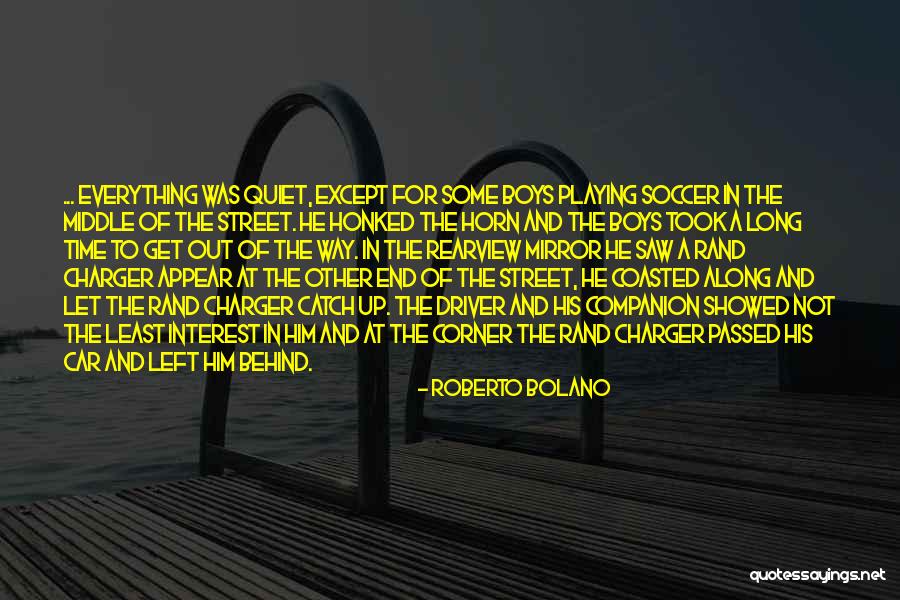 Playing Catch Quotes By Roberto Bolano Playing Catch Quotes By Roberto Bolano