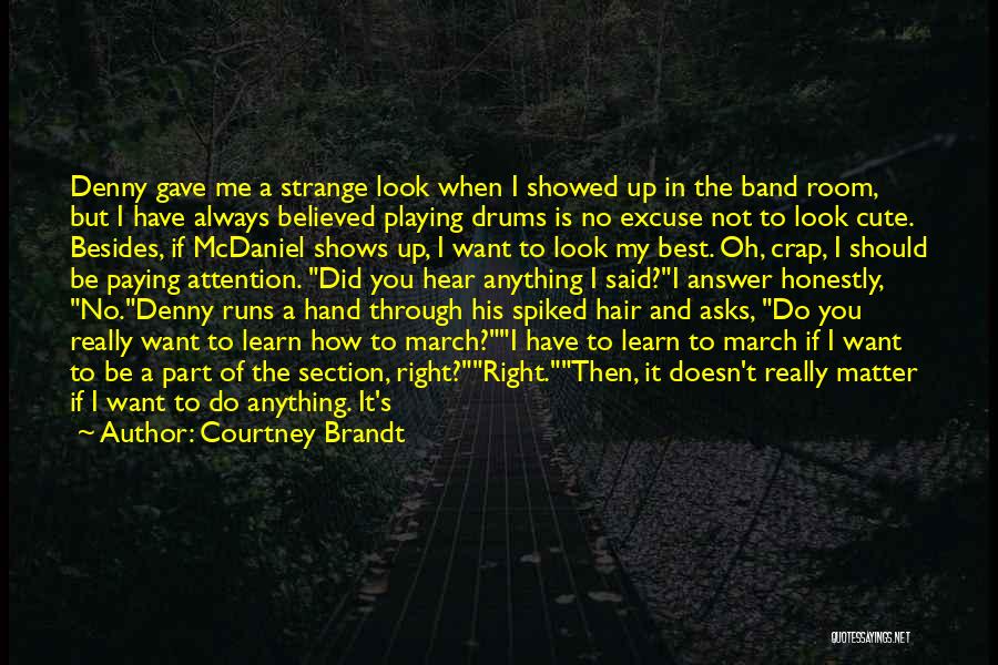 Playing Drums Quotes By Courtney Brandt