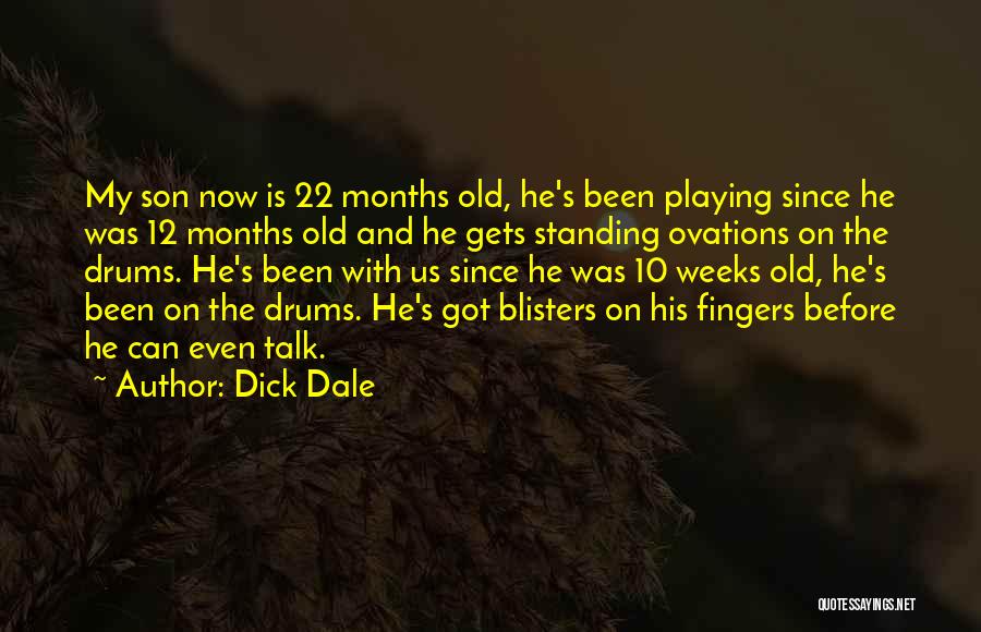 Playing Drums Quotes By Dick Dale