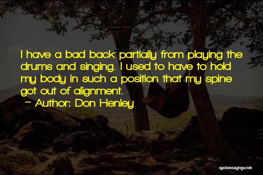 Playing Drums Quotes By Don Henley