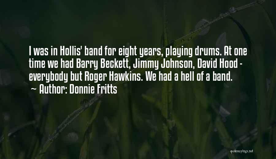 Playing Drums Quotes By Donnie Fritts