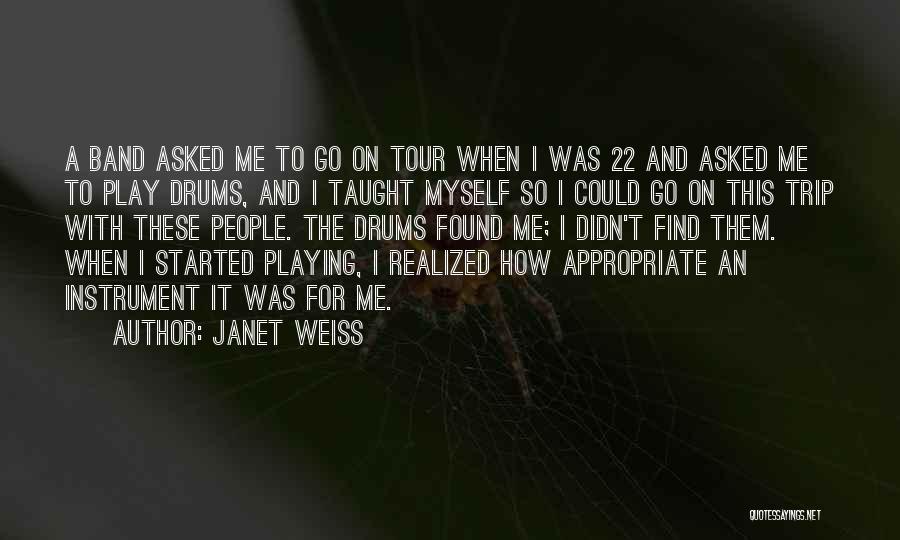 Playing Drums Quotes By Janet Weiss