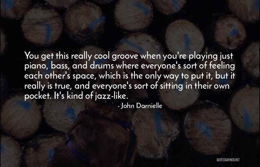 Playing Drums Quotes By John Darnielle