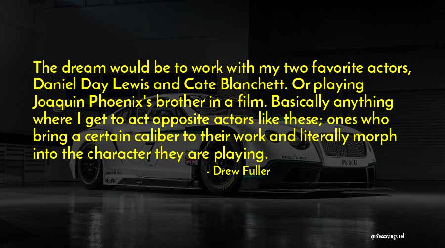 Playing Favorite Quotes By Drew Fuller Playing Favorite Quotes By Drew Fuller