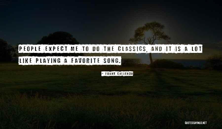 Playing Favorite Quotes By Frank Caliendo Playing Favorite Quotes By Frank Caliendo