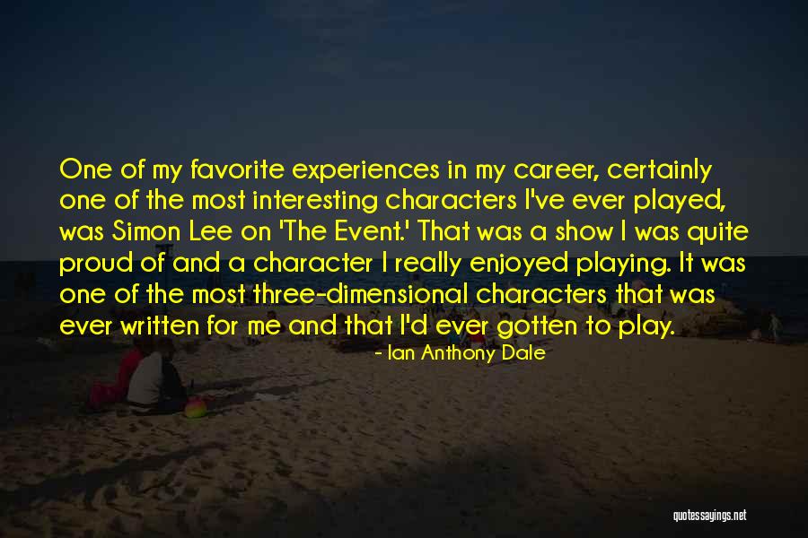 Playing Favorite Quotes By Ian Anthony Dale Playing Favorite Quotes By Ian Anthony Dale