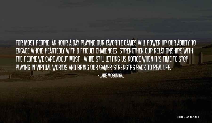 Playing Favorite Quotes By Jane McGonigal Playing Favorite Quotes By Jane McGonigal