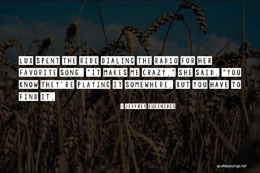 Playing Favorites Quotes By Jeffrey Eugenides