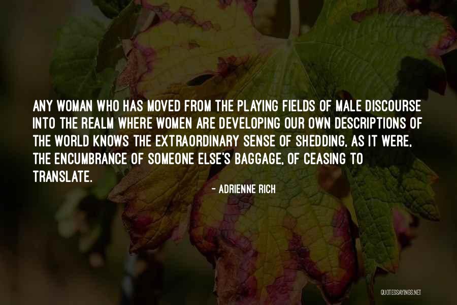 Playing Fields Quotes By Adrienne Rich Playing Fields Quotes By Adrienne Rich