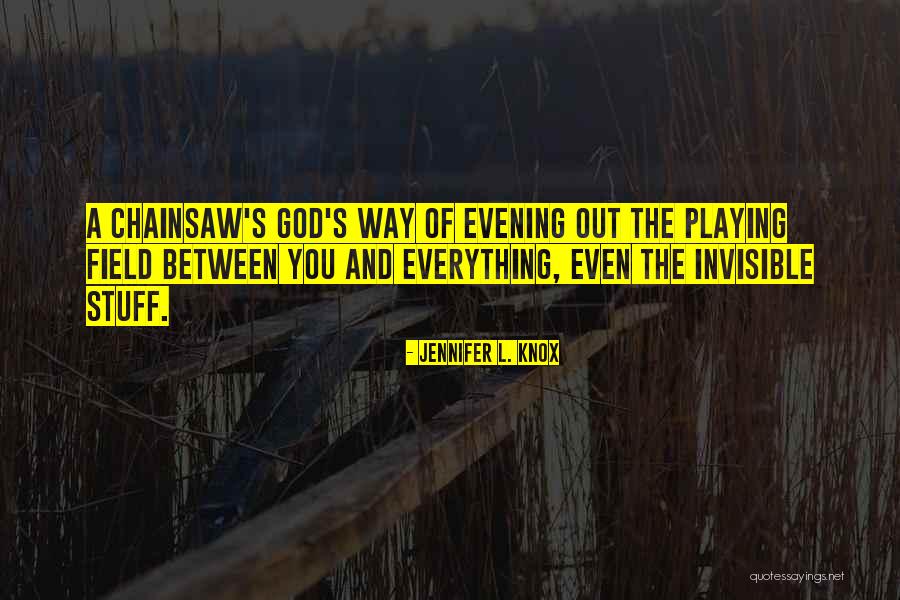 Playing Fields Quotes By Jennifer L. Knox Playing Fields Quotes By Jennifer L. Knox