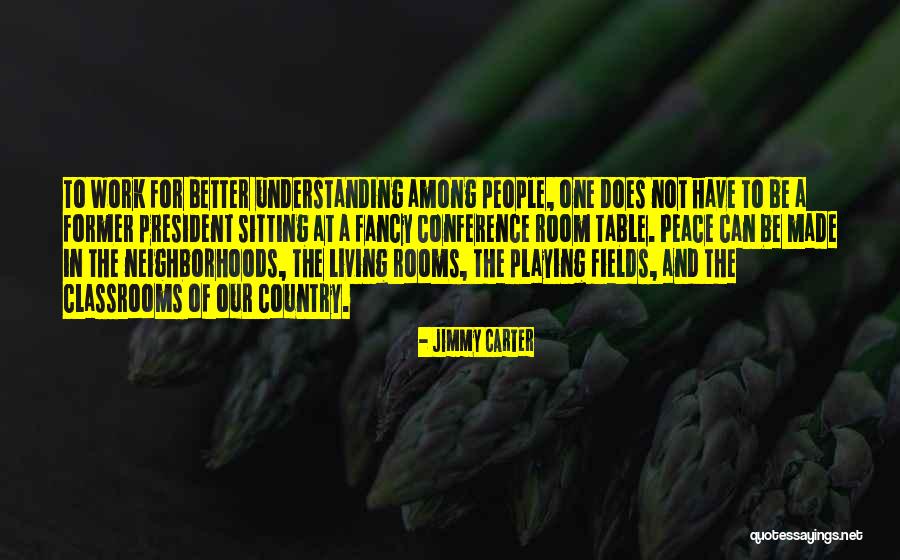 Playing Fields Quotes By Jimmy Carter Playing Fields Quotes By Jimmy Carter