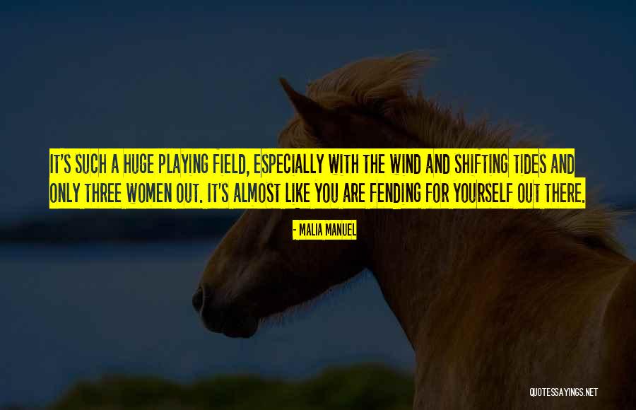 Playing Fields Quotes By Malia Manuel Playing Fields Quotes By Malia Manuel