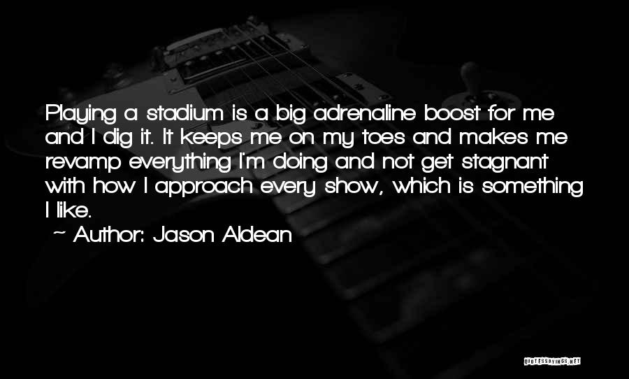 Playing For Keeps Quotes By Jason Aldean