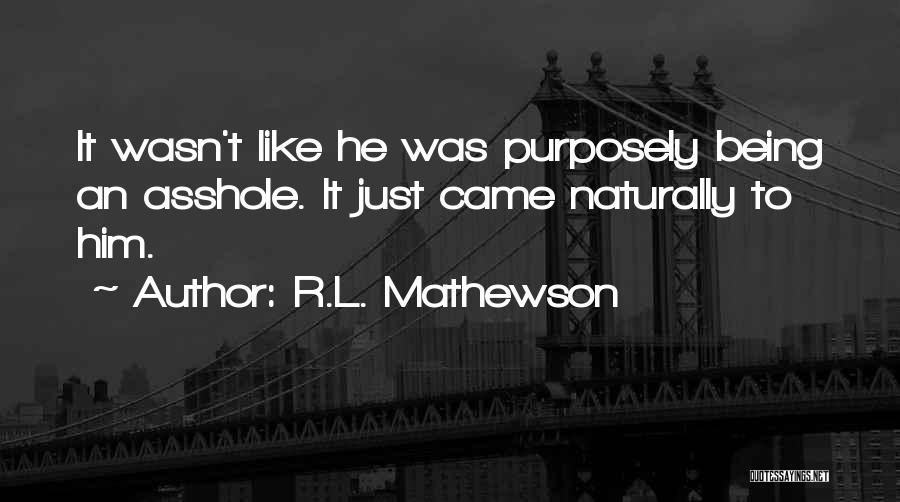 Playing For Keeps Quotes By R.L. Mathewson