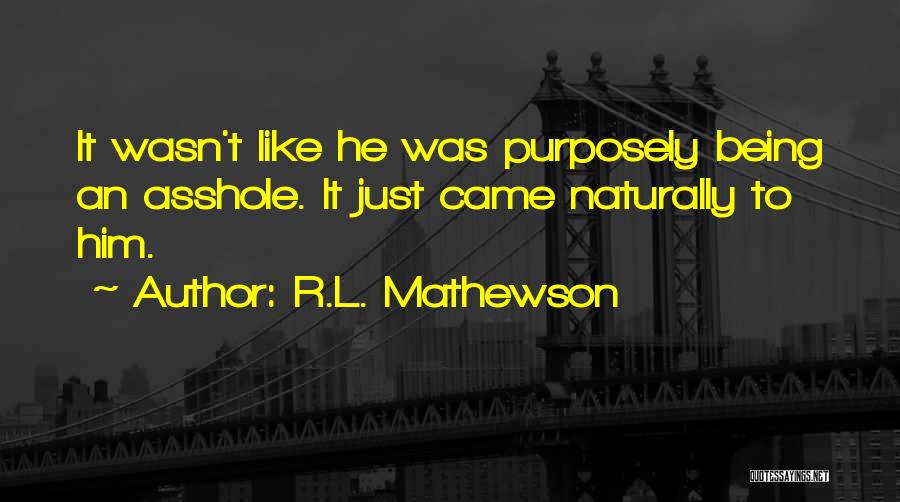 Playing For Keeps R L Mathewson Quotes By R.L. Mathewson