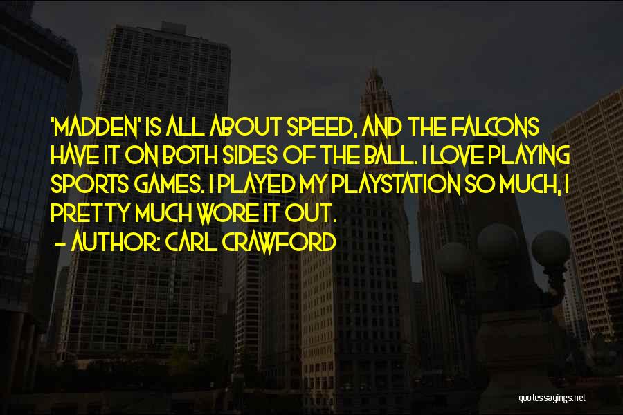 Playing Games In Love Quotes By Carl Crawford