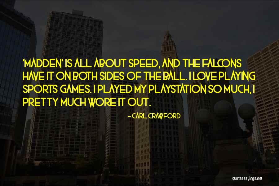 Playing Games In Love Quotes By Carl Crawford