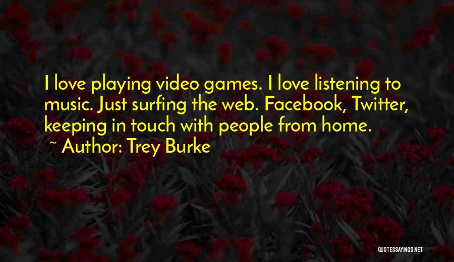 Playing Games In Love Quotes By Trey Burke