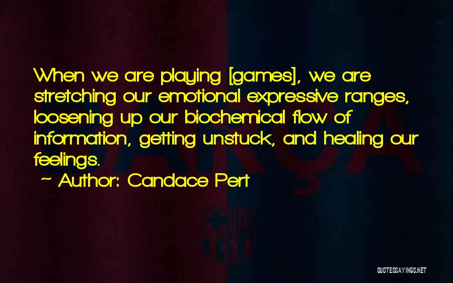 Playing Games With Feelings Quotes By Candace Pert