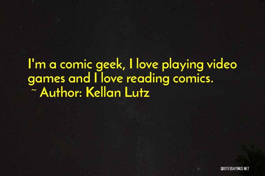 Playing Games With Love Quotes By Kellan Lutz