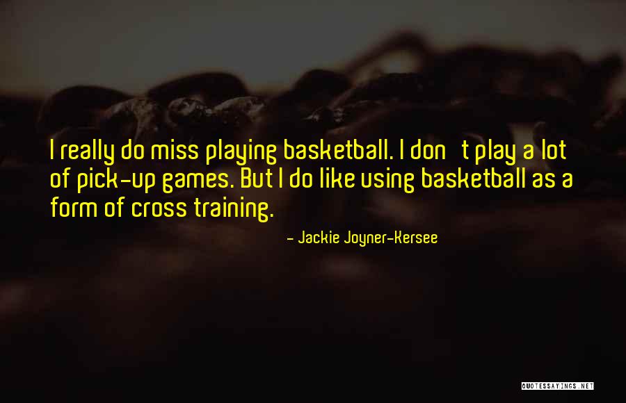 Playing Games With Someone Quotes By Jackie Joyner-Kersee