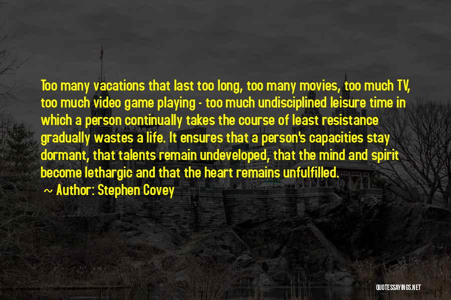 Playing Games With Your Heart Quotes By Stephen Covey