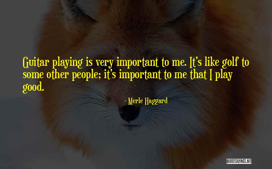 Playing Golf Quotes By Merle Haggard Playing Golf Quotes By Merle Haggard