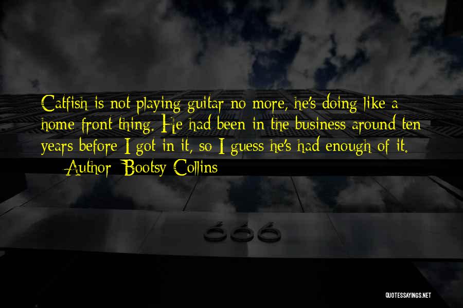 Playing Guitar Quotes By Bootsy Collins