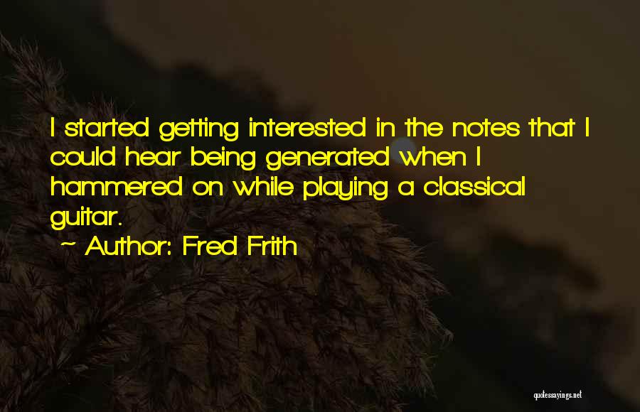 Playing Guitar Quotes By Fred Frith